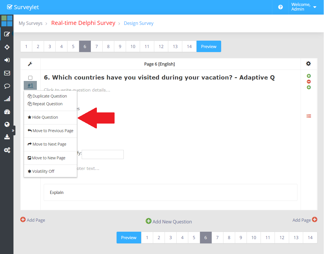 Question visibility can be controlled through the designer’s hiding options.