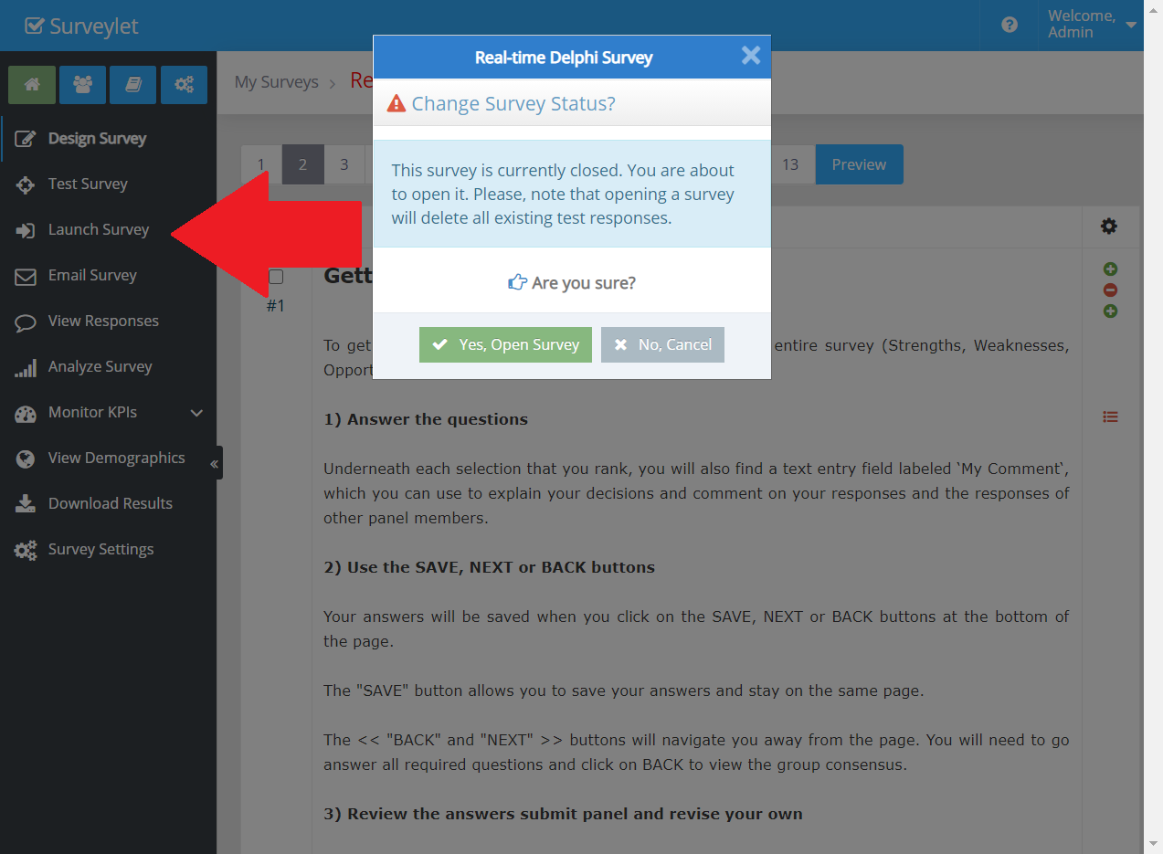 Open the launch controls when the questionnaire and participant group are ready.