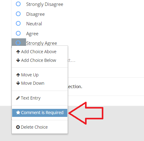 A comment can be required for a particular answer choice.